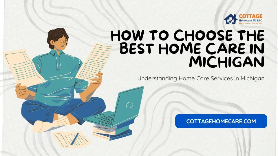 How to Choose the Best Home Care in Michigan?