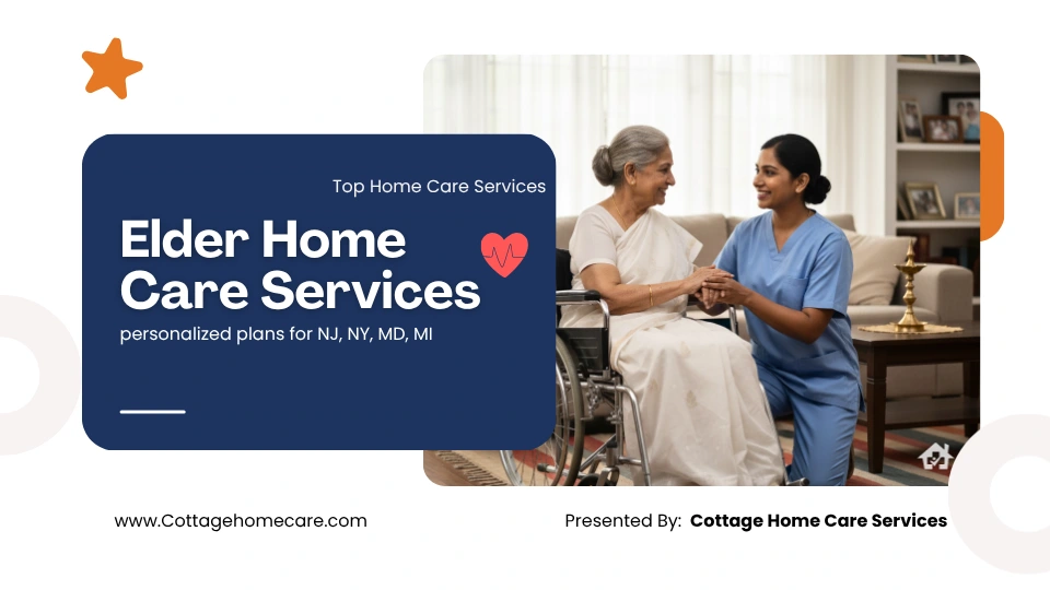 Top Elder Home Care Services Across NJ, NY, MD & MI