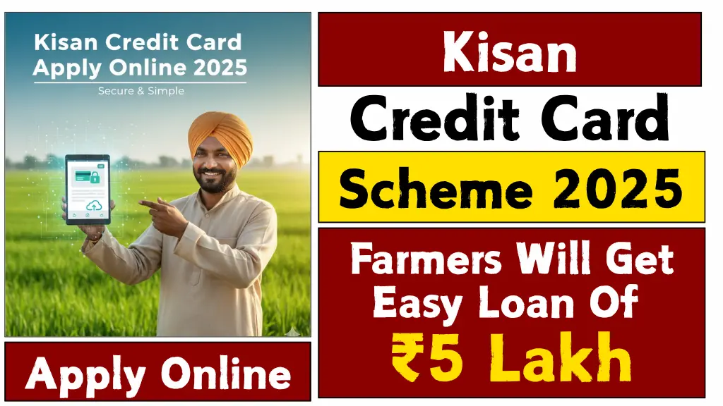 Kisan Credit Card Scheme 2025 Apply Online: Eligibility, Documents Required & Loan Amount
