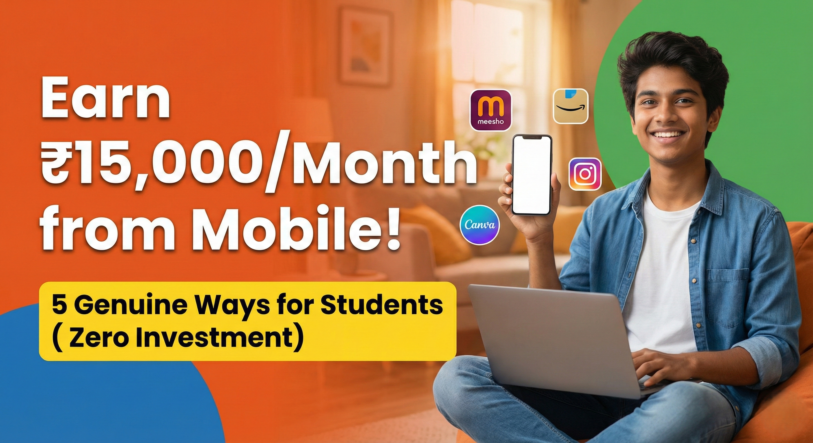 Earn ₹15,000/Month from Mobile: 5 Genuine Ways for Students (No Investment)