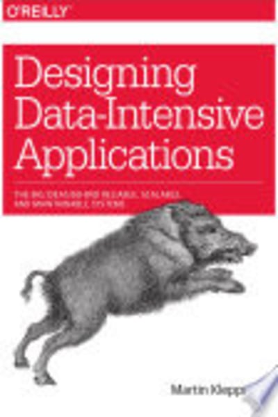 Designing Data-Intensive Applications
