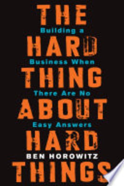 The Hard Thing About Hard Things