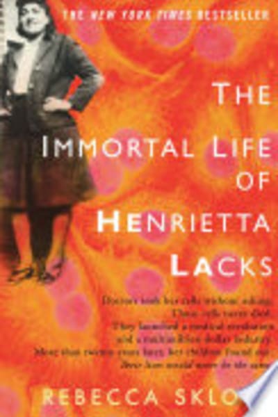 The Immortal Life of Henrietta Lacks