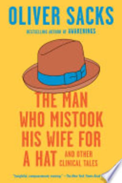 The Man Who Mistook His Wife for a Hat