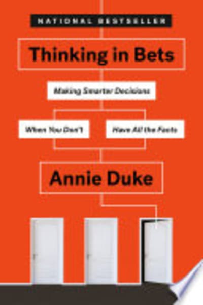 Thinking in Bets by Annie Duke — book cover