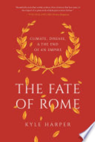 The Fate of Rome by Kyle Harper — book cover
