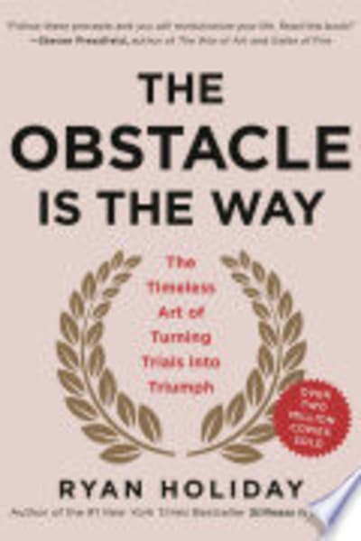 The Obstacle Is the Way by Ryan Holiday — book cover