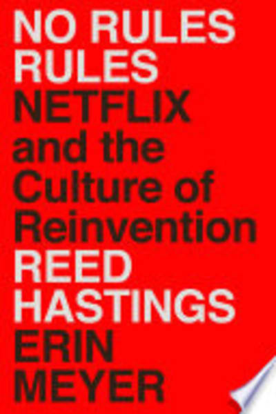 No Rules Rules by Reed Hastings & Erin Meyer — book cover