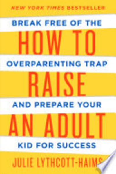 How to Raise an Adult by Julie Lythcott-Haims — book cover