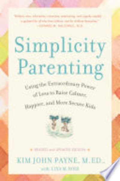 Simplicity Parenting by Kim John Payne — book cover