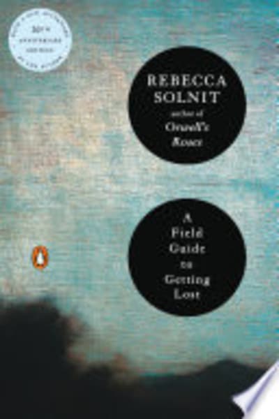 A Field Guide to Getting Lost by Rebecca Solnit — book cover
