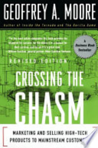 Crossing the Chasm by Geoffrey Moore — book cover