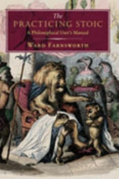 The Practicing Stoic by Ward Farnsworth — book cover