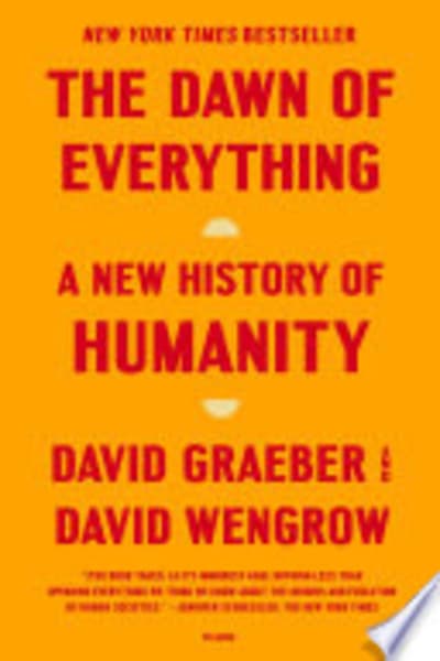 The Dawn of Everything by David Graeber & David Wengrow — book cover