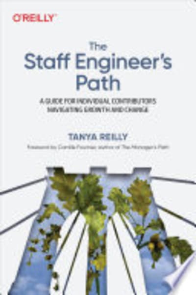 The Staff Engineer's Path by Tanya Reilly — book cover
