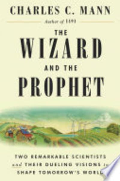 The Wizard and the Prophet by Charles C. Mann — book cover
