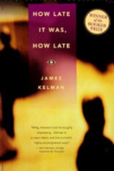 How Late It Was, How Late by James Kelman — book cover