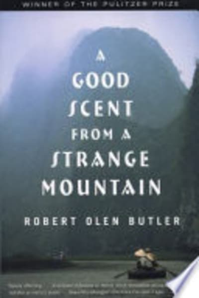 A Good Scent from a Strange Mountain by Robert Olen Butler — book cover