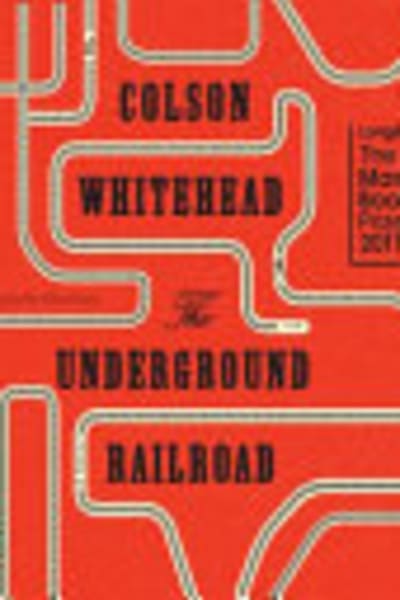 The Underground Railroad by Colson Whitehead — book cover