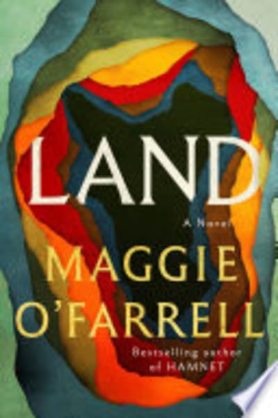 Land by Maggie O'Farrell — book cover