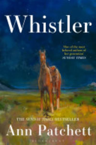 Whistler by Ann Patchett — book cover