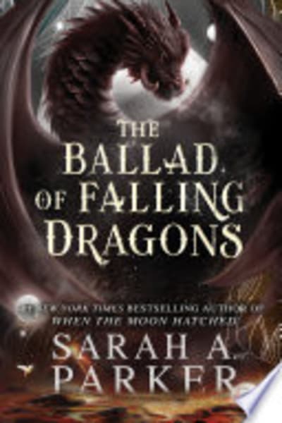 The Ballad of Falling Dragons by Sarah A. Parker — book cover