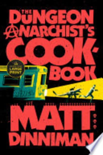 The Dungeon Anarchist's Cookbook by Matt Dinniman — book cover