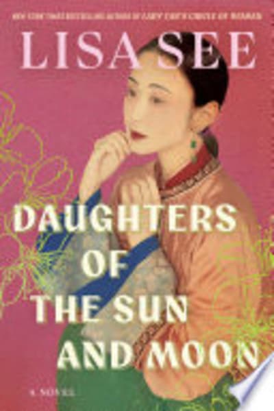 Daughters of the Sun and Moon by Lisa See — book cover