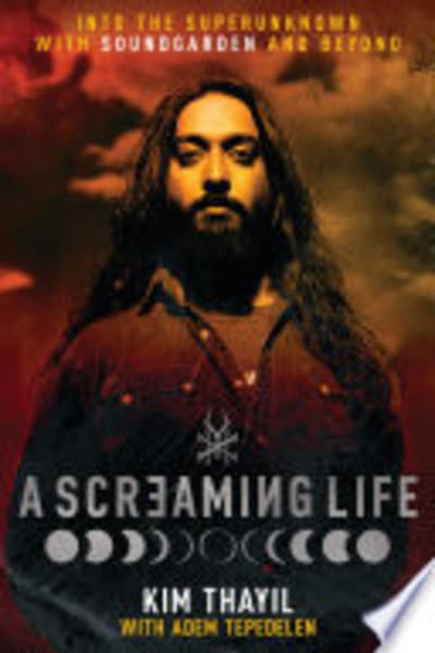 A Screaming Life by Kim Thayil with Adem Tepedelen — book cover