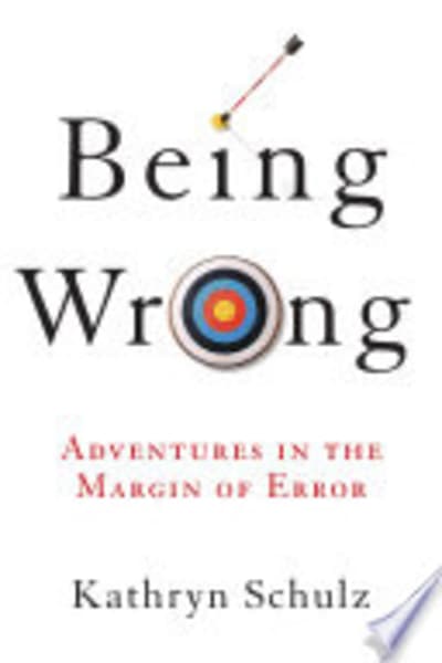 Being Wrong by Kathryn Schulz — book cover