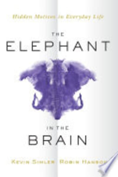 The Elephant in the Brain by Kevin Simler & Robin Hanson — book cover