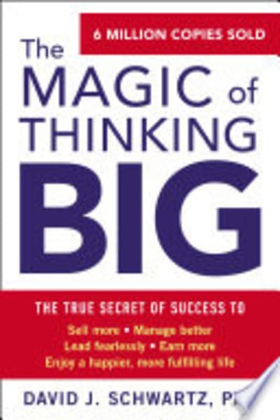 The Magic of Thinking Big by David J. Schwartz — book cover