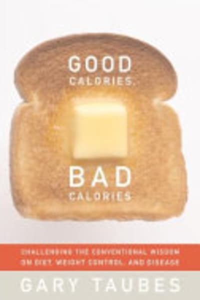 Good Calories, Bad Calories by Gary Taubes — book cover