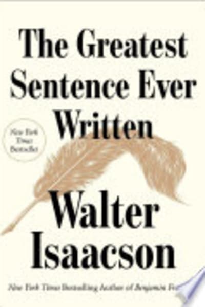 The Greatest Sentence Ever Written by Walter Isaacson — book cover