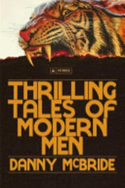 Thrilling Tales of Modern Men by Danny McBride — book cover
