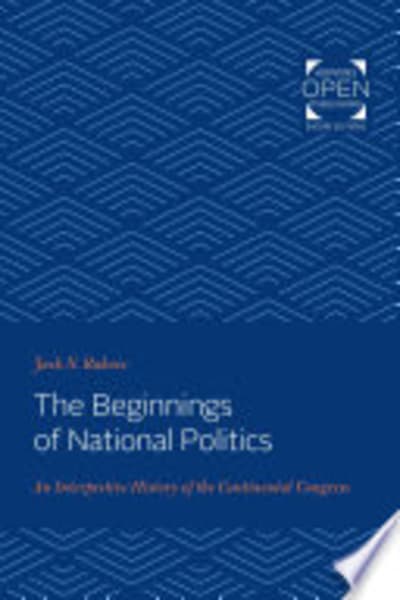 The Beginnings of National Politics by Jack N. Rakove — book cover