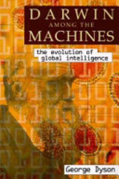 Darwin Among The Machines by George Dyson — book cover
