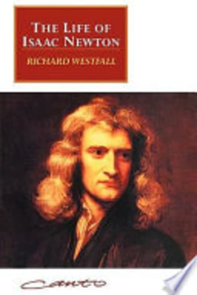 The Life of Isaac Newton by Richard S. Westfall — book cover