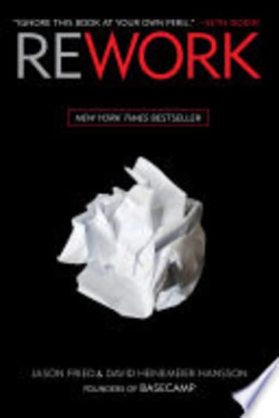 Rework by Jason Fried & David Heinemeier Hansson — book cover