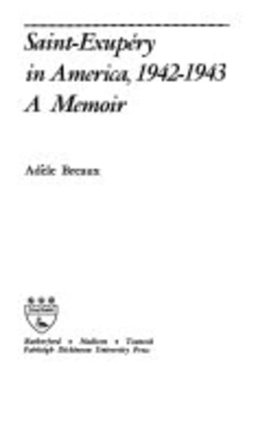 Saint-Exupéry in America, 1942-1943 by Adèle Breaux — book cover