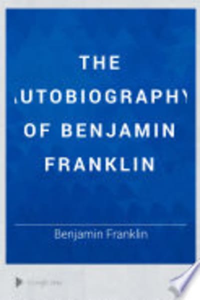 The Autobiography of Benjamin Franklin by Benjamin Franklin — book cover