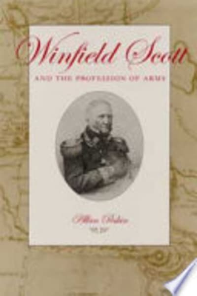 Winfield Scott and the Profession of Arms by Allan Peskin — book cover
