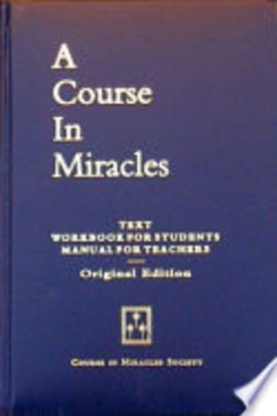 A Course in Miracles by Helen Schucman, Scribe — book cover