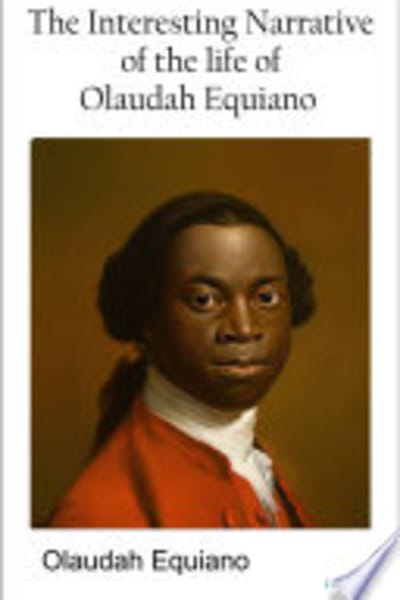 The Interesting Narrative of the Life of Olaudah Equiano by Equiano Olaudah — book cover