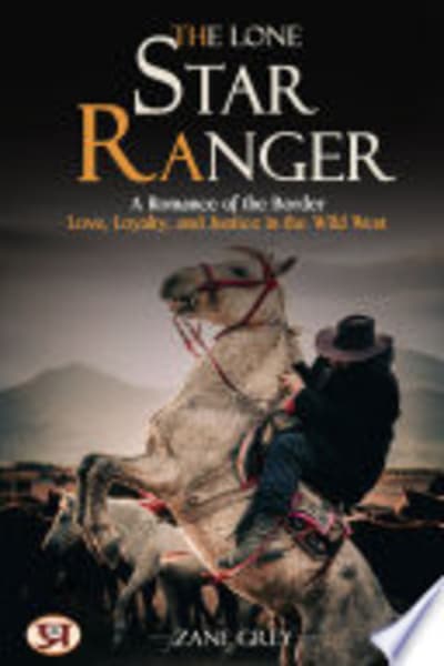 The Lone Star Ranger by Zane Grey — book cover