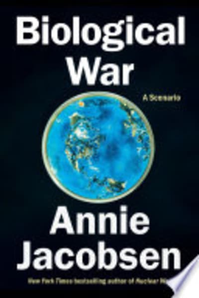 Biological War by Annie Jacobsen — book cover