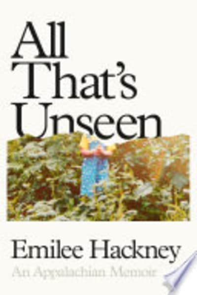 All That's Unseen by Emilee Hackney — book cover