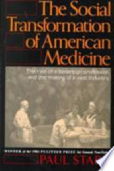 The Social Transformation of American Medicine by Paul Starr — book cover
