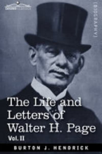 The Life and Letters of Walter H. Page by Burton J. Hendrick — book cover