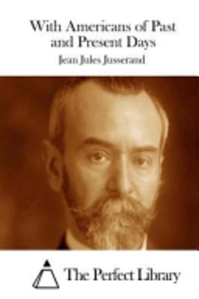 With Americans of Past and Present Days by Jean Jules Jusserand — book cover